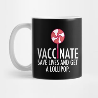 Vaccinate Get A Lollipop Pro Vaccine Mug